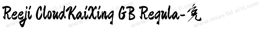 Reeji CloudKaiXing GB Regula字体转换